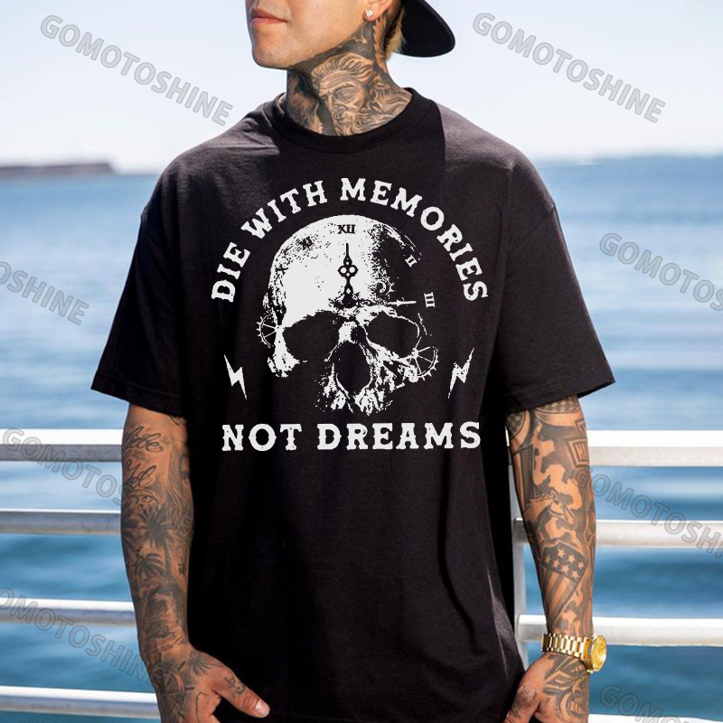 DIE WITH MEMORIES NOT DREAMS Skull Print Men's T-shirt