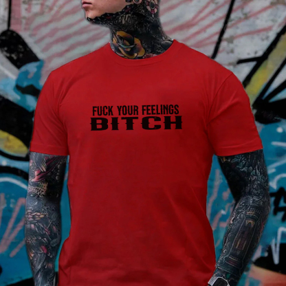 FUCK YOUR FEELINGS BITCH Defiant Tattooed Girl Print Men's T-Shirt