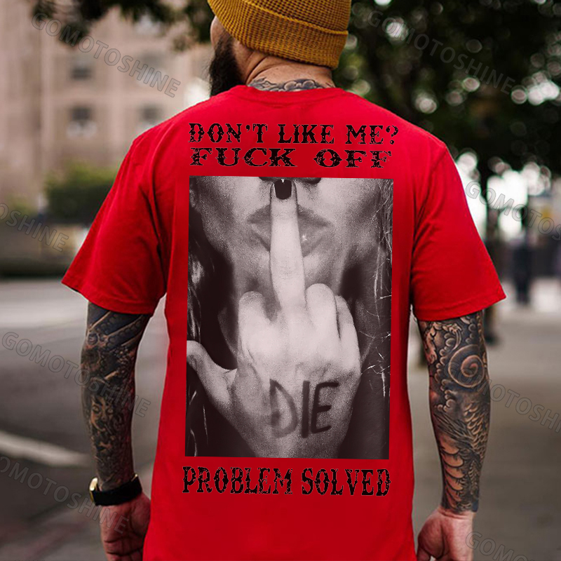 DON'T LIKE ME FUCK OFF Middle Finger Defiant Woman Print Men's T-Shirt