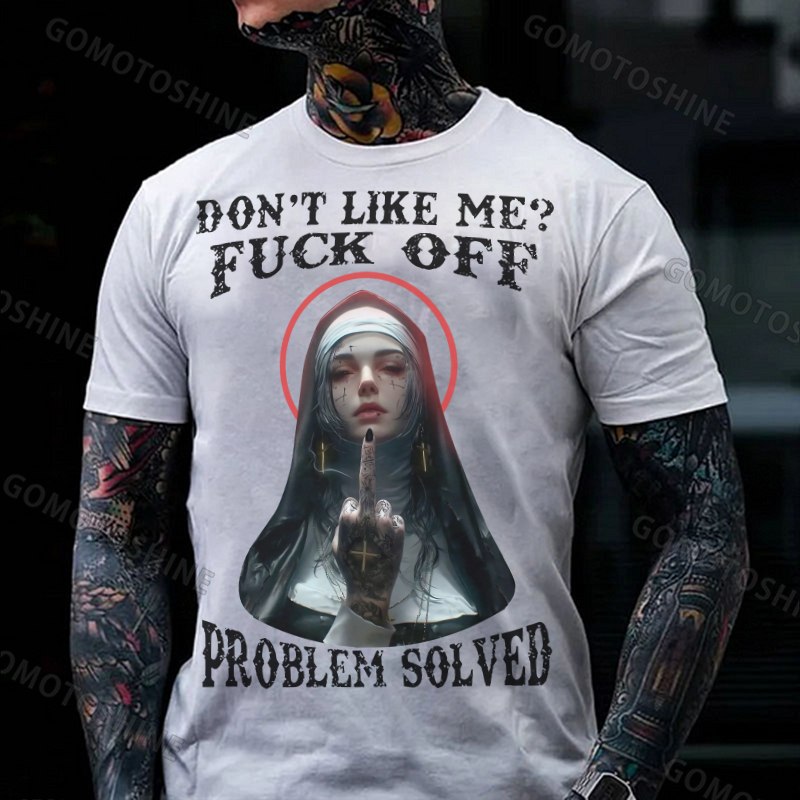 DON'T LIKE ME F*CK OFF Defiant Nun Print Men's T-Shirt