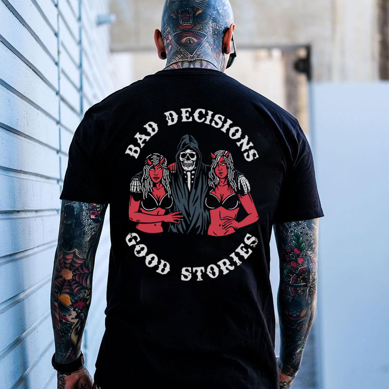 BAD DICISIONS GOOD STORIES Skeleton With Sexy Ladies Black Print T-shirt