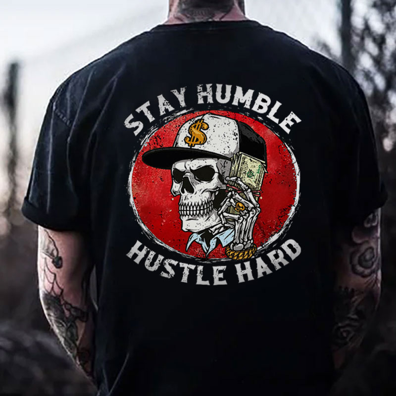 STAY HUMBLE HUSTLE HARD Skeleton Print Men's T-shirt