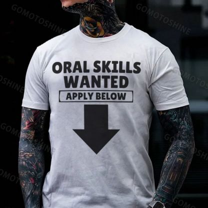 ORAL SKILLS WANTED APPLY BELOW Print Men's T-shirt