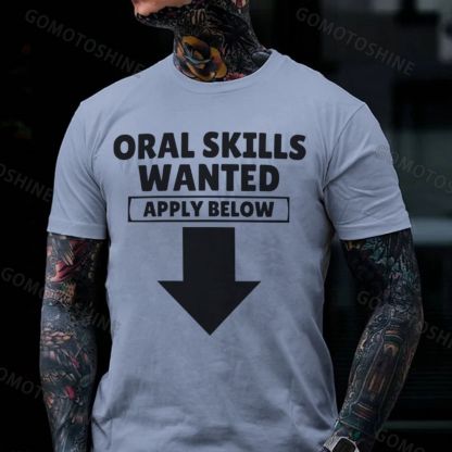 ORAL SKILLS WANTED APPLY BELOW Print Men's T-shirt