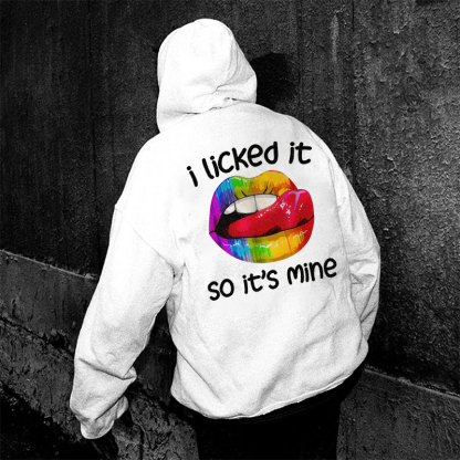 I LICKED IT SO IT'S MINE Iridescent Lips Print Men's Hoodie