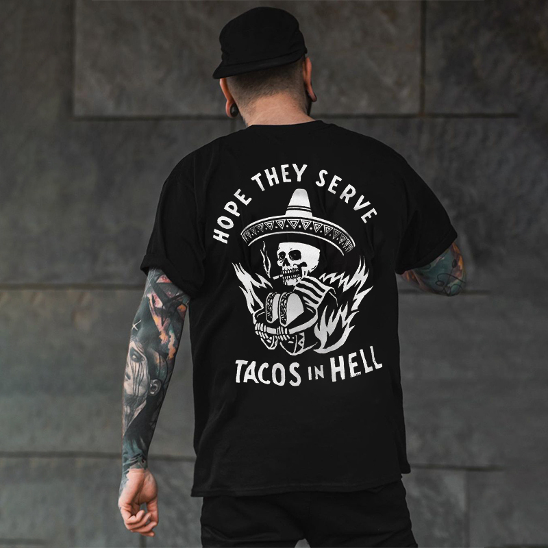 HOPE THEY SERVE TACOS IN HELL Smoking Skull Graphic Print T-shirt