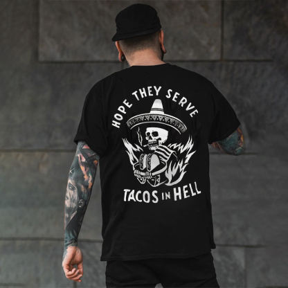 HOPE THEY SERVE TACOS IN HELL Smoking Skull Graphic Print T-shirt