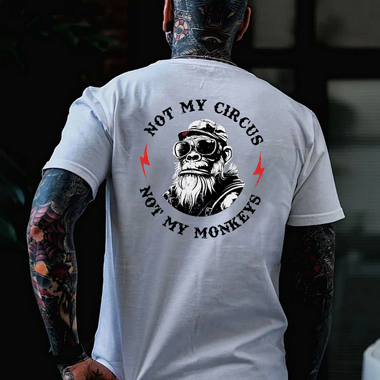 NOT MY CIRCUS NOT MY MONKEYS Print T-Shirt