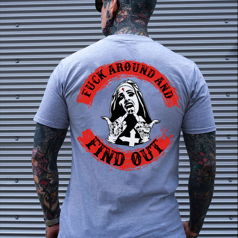 FUCK AROUND AND FIND OUT Defiant Nun Print Men's T-Shirt