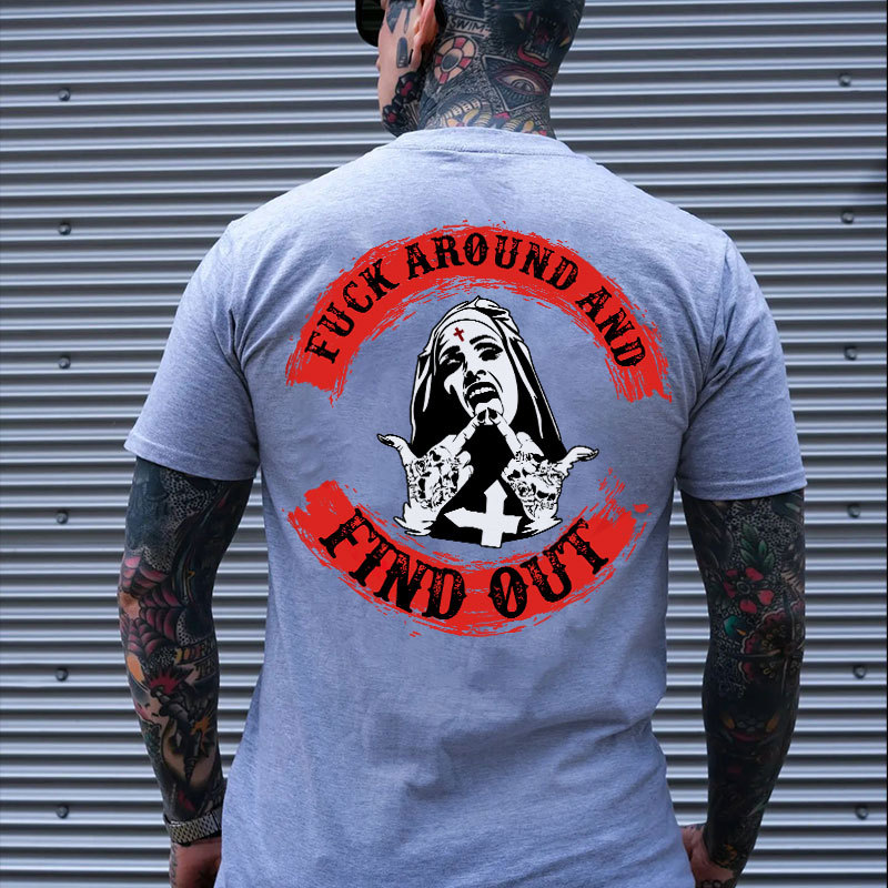 FUCK AROUND AND FIND OUT Defiant Nun Print Men's T-Shirt