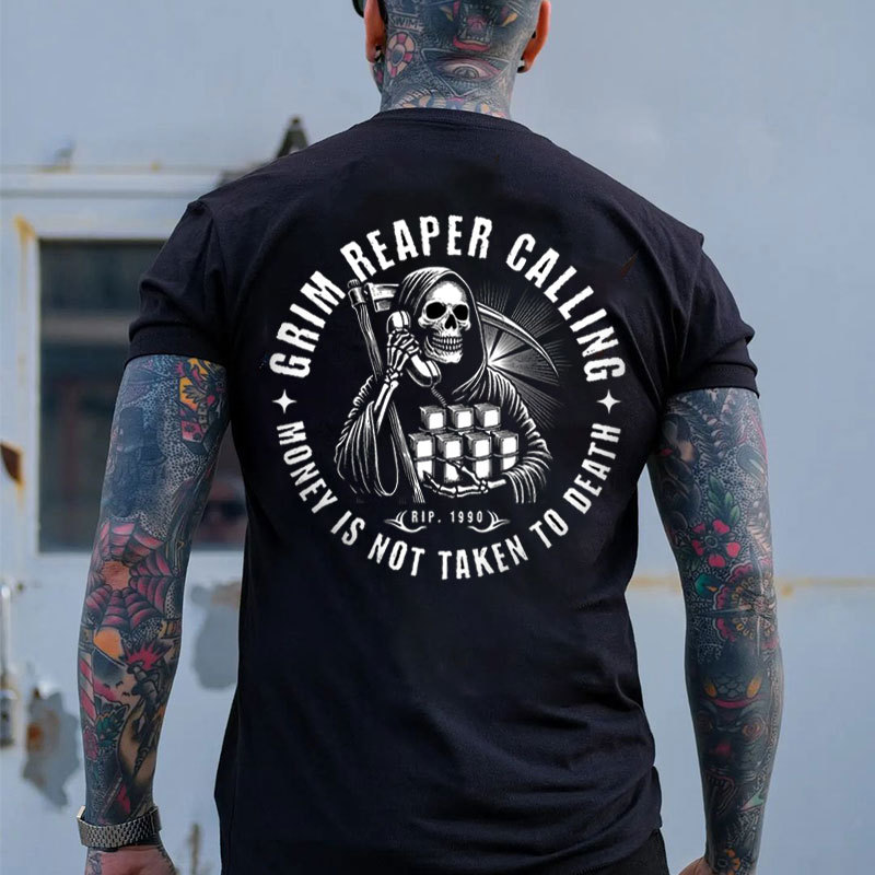 GRIM REAPER CALLING MONEY IS NOT TAKEN TO DEATH Skeleton Print Men's T-shirt