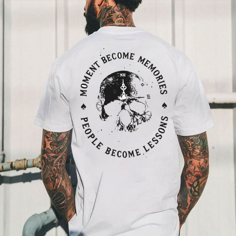 MOMENT BECOME MEMORIES PEOPLE BECOME LESSONS Skull Clock Print Men's T-shirt