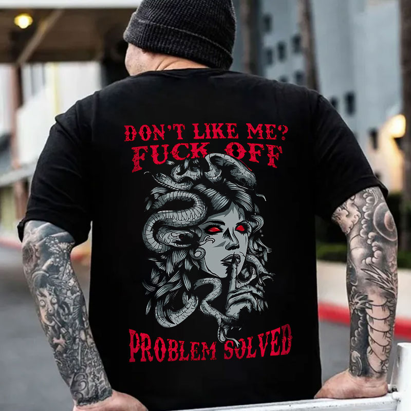 DON'T LIKE ME FUCK OFF Medusa Print Men's T-Shirt