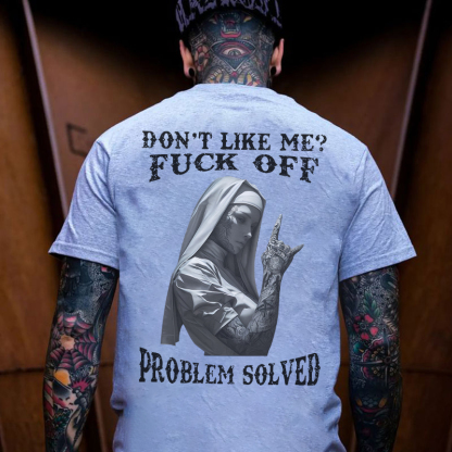 DON'T LIKE ME FUCK OFF Tattooed Nun Print Men's T-Shirt
