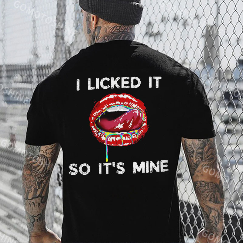 I LICKED IT SO IT'S MINE Red Lips Print Men's T-Shirt