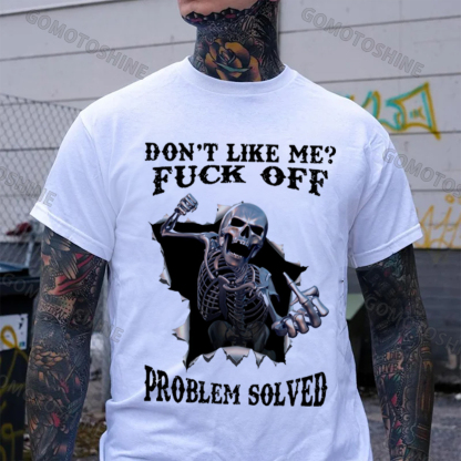 DON'T LIKE ME FUCK OFF Skeleton Print Men's T-Shirt