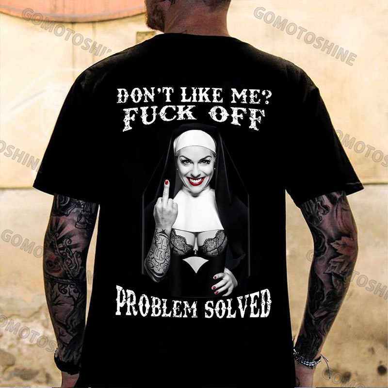 DON'T LIKE ME FUCK OFF Defiant Nun Print Men's T-Shirt