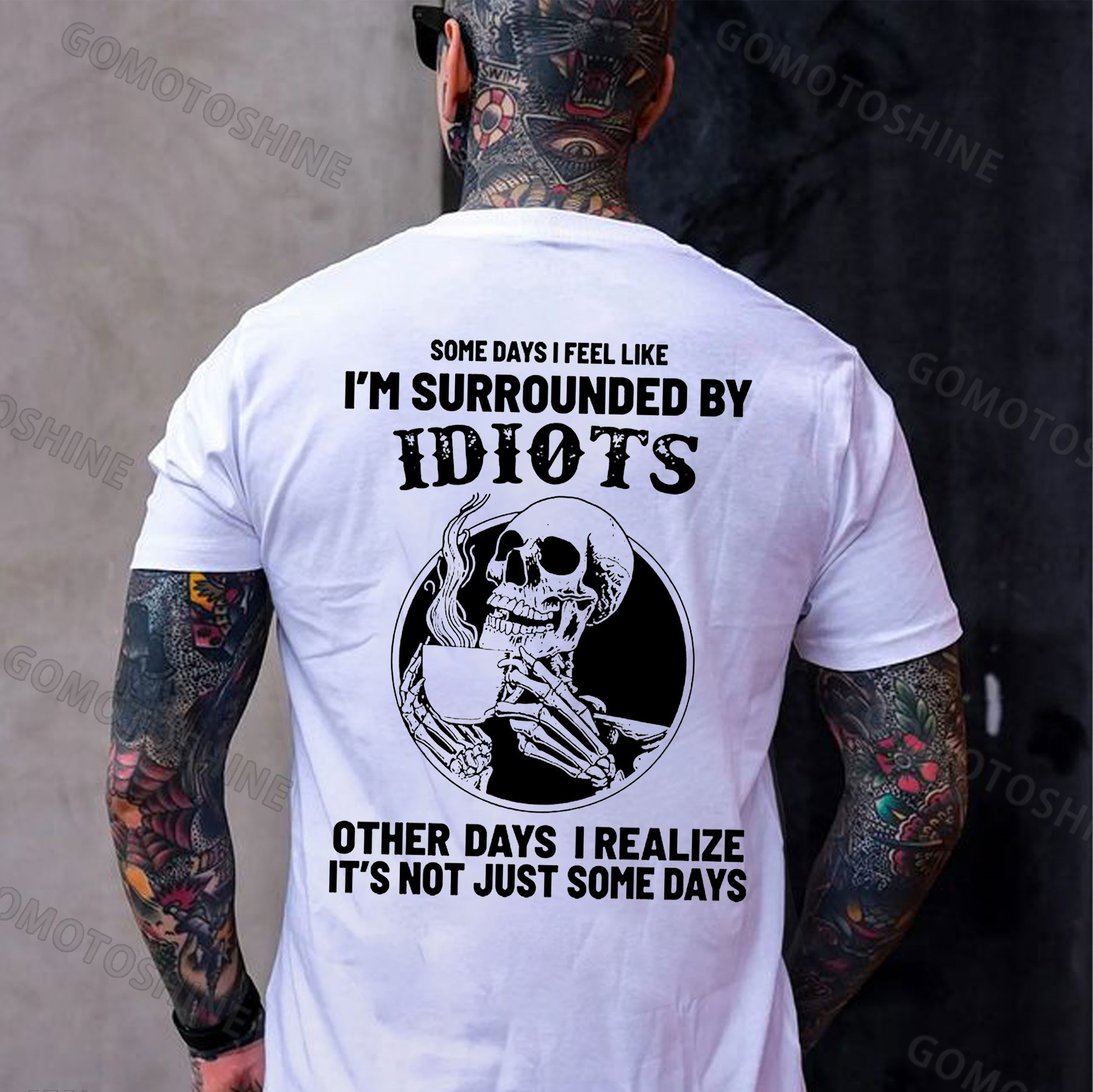 SOME DAYS I FEEL LIKE I'M SURROUNDED BY IDOIOTS Skeleton Print Men's T-Shirt