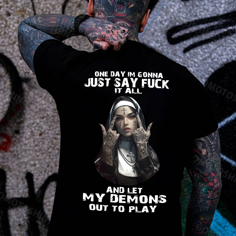 ONE DAY I'M GONNA JUST SAY FUCK IT ALL Defiant Nun Print Men's T-Shirt