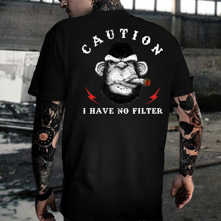 CAUTION I HAVE NO FILTER Chimpanzee Black Print T-shirt