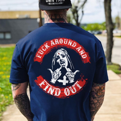 FUCK AROUND AND FIND OUT Defiant Nun Print Men's T-Shirt