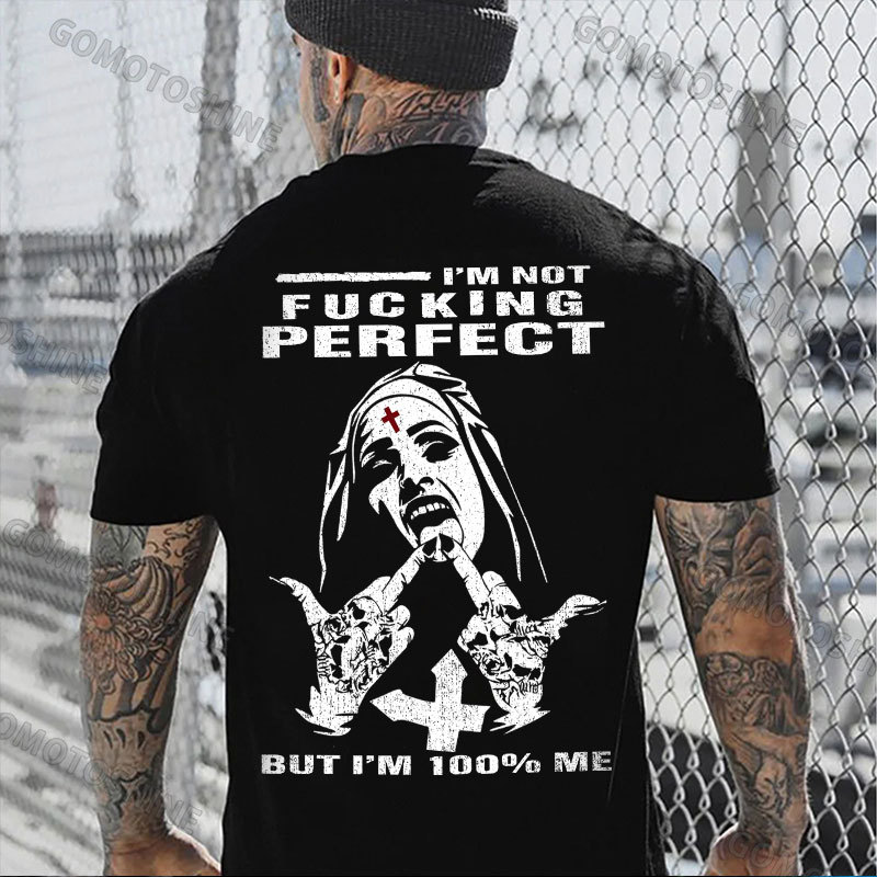 I'M NOT FUCKING PERFECT BUT I'M 100% ME Defiant Nun Print Men's T-Shirt