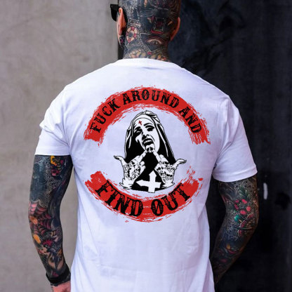 FUCK AROUND AND FIND OUT Defiant Nun Print Men's T-Shirt