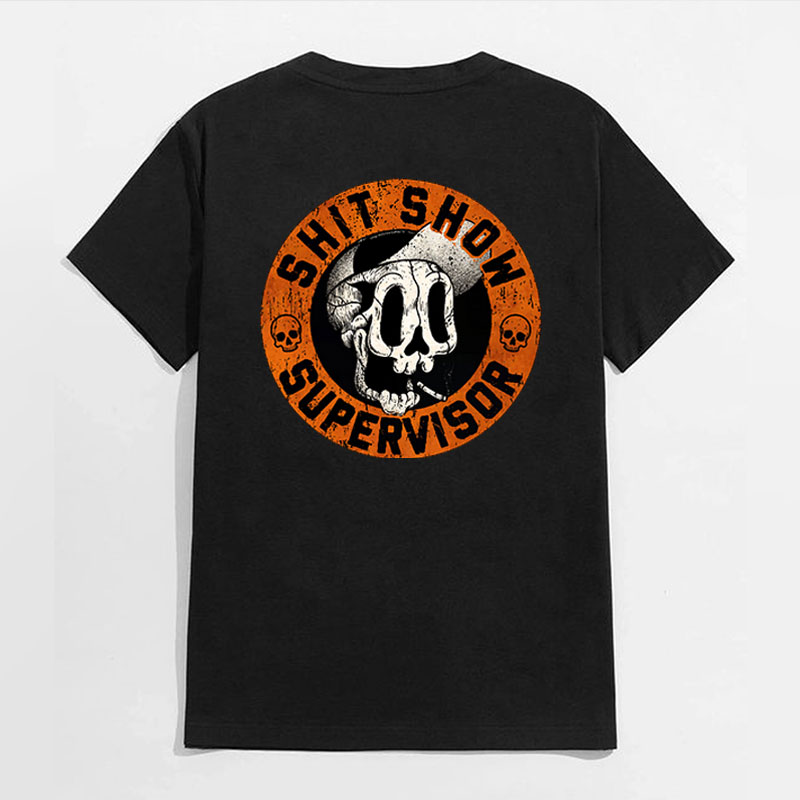 SHIT SHOW SUPERVISOR Skull Black Print T-shirt