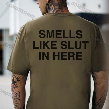 SMELLS LIKE SLUT IN HERE Letter Graphic Black Print T-shirt