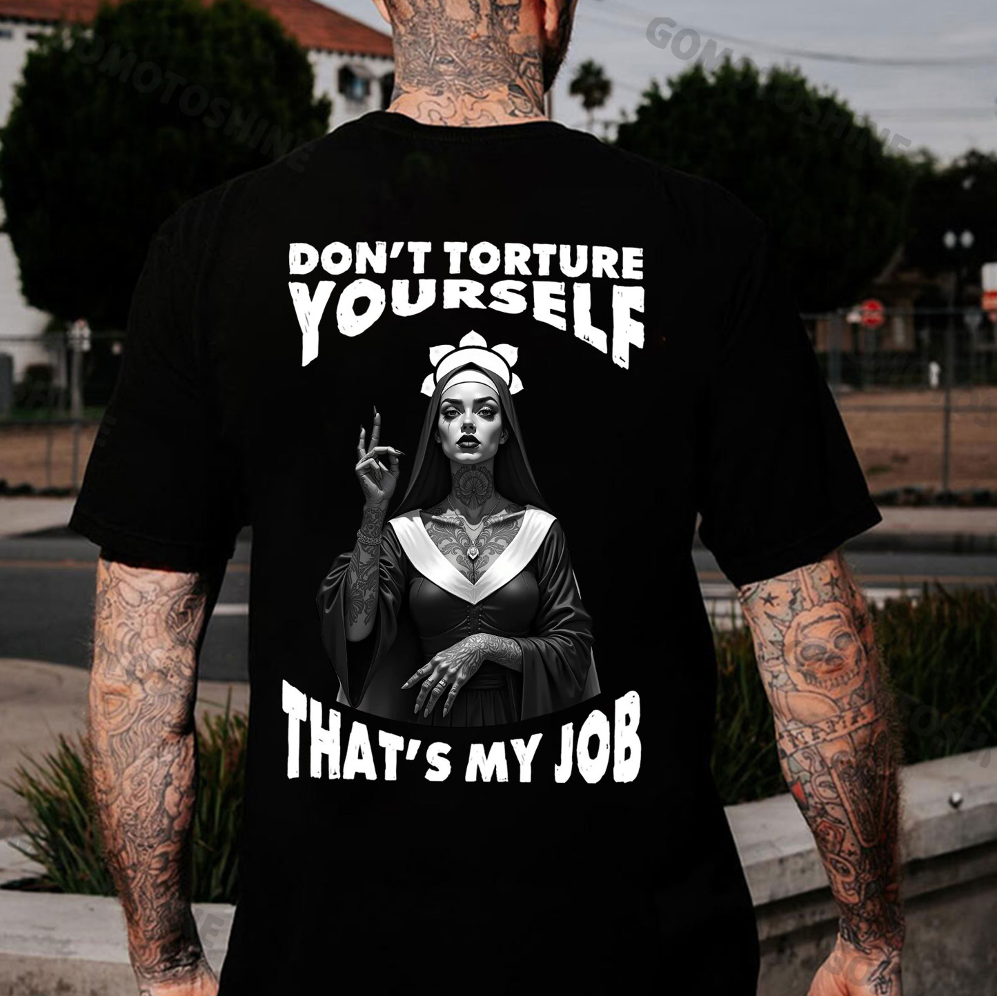 DON'T TORTURE YOURSELF THAT'S MY JOB Sexy Tattooed Nun Print Men's T-Shirt
