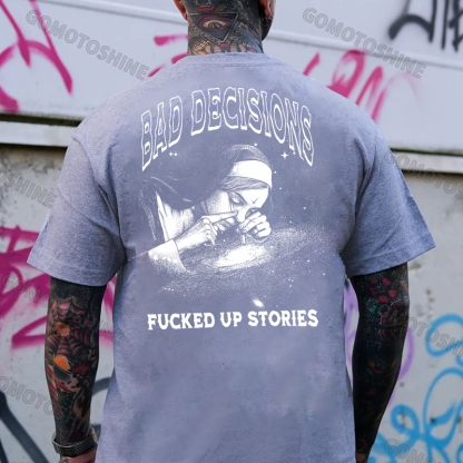 BAD DECISIONS F*CKED UP STORIES Smoking Nun Print Men's T-shirt