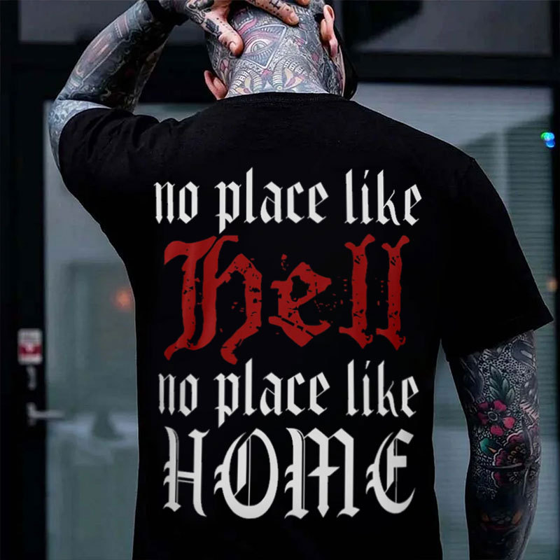 NO PLACE LIKE HELL NO PLACE LIKE HOME Black Print T-shirt