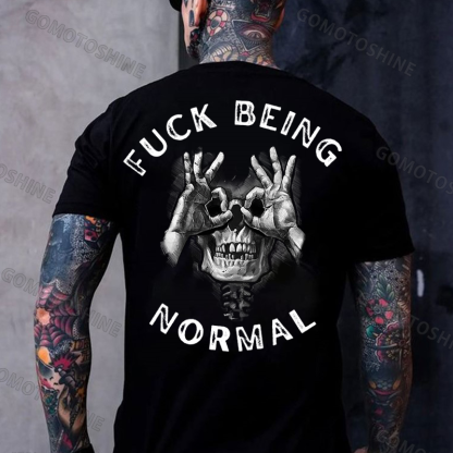 FUCK BEING NORMAL Skull With OK Print Men's T-Shirt