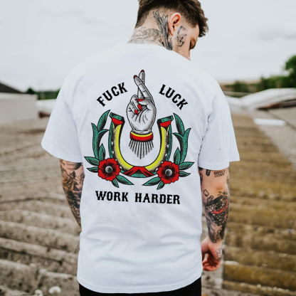 FUCK LUCK WORK HARDER Hand Flowers Print T-shirt