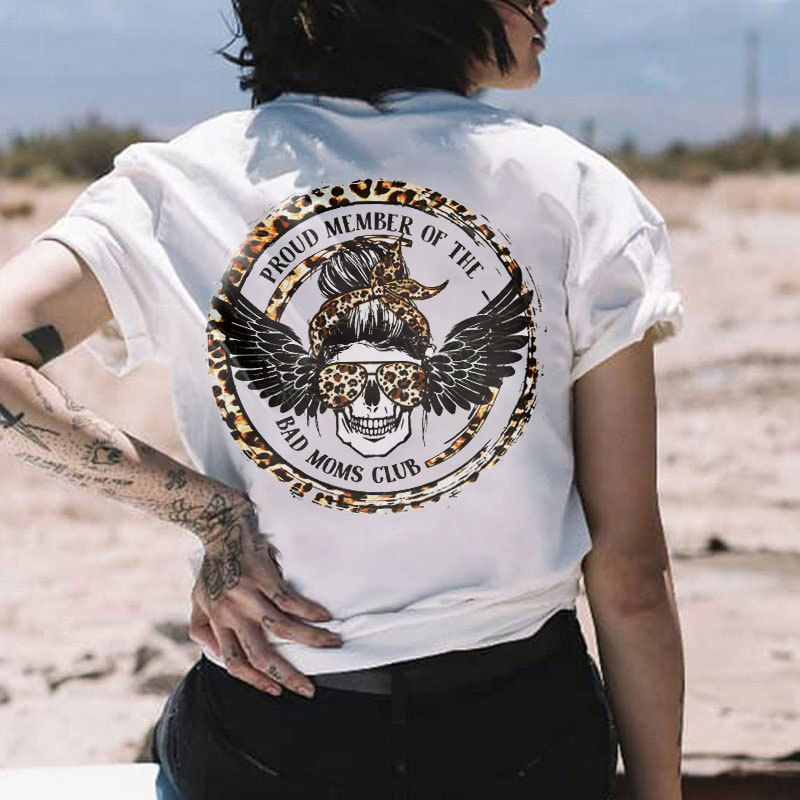 PROUD MEMBER OF THE BAD MOMS CLUB Lady Skull Print Women's T-shirt