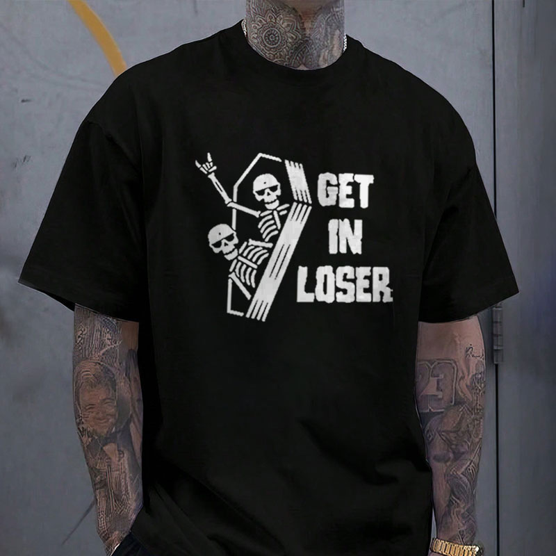 GET IN LOSER Skeleton Black Print T-shirt