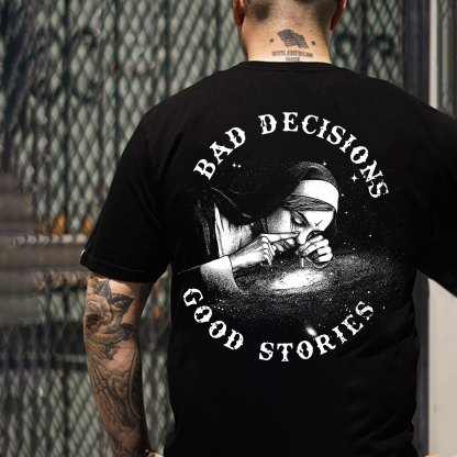 BAD DECISIONS GOOD STORIES Nun Smoking Black Print T-Shirt Image - 13