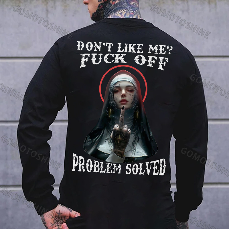 DON'T LIKE ME FUCK OFF Defiant Nun Print Men's Sweatshirt