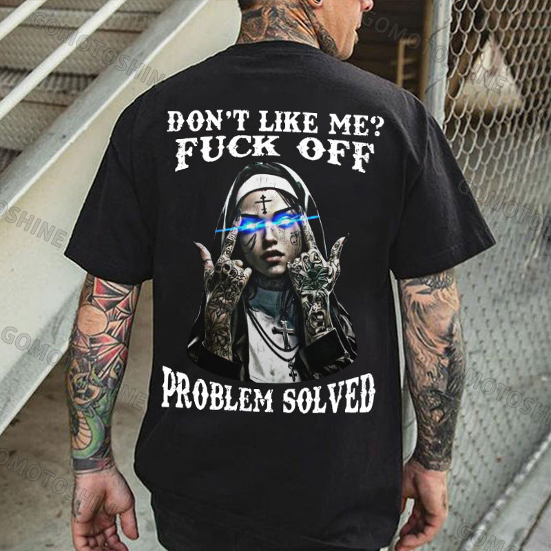 DON'T LIKE ME FUCK OFF Defiant Nun Print Men's T-Shirt