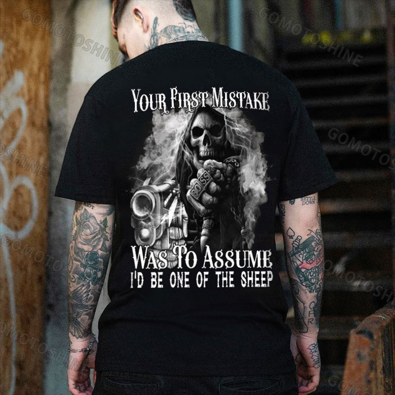 YOU FIRST MISTAKE WAS TO ASSUME I'D BE ONE OF THE SHEEP Defiant Skeleton Print Men's T-Shirt