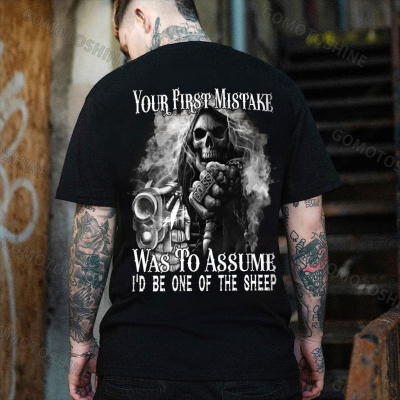 YOU FIRST MISTAKE WAS TO ASSUME I'D BE ONE OF THE SHEEP Defiant Skeleton Print Men's T-Shirt
