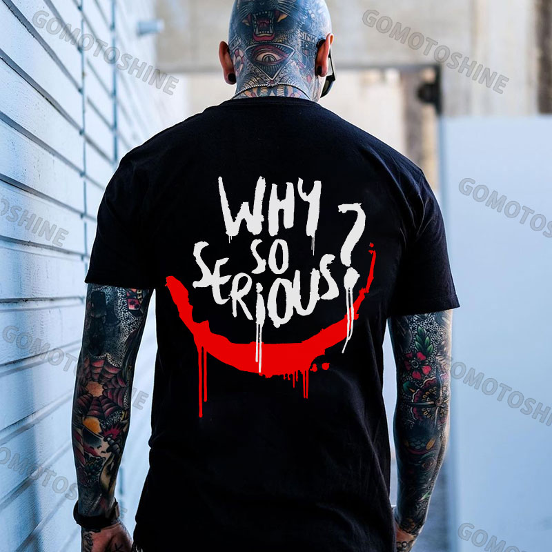 WHY SO SERIOUS Graffiti Print Men's T-shirt