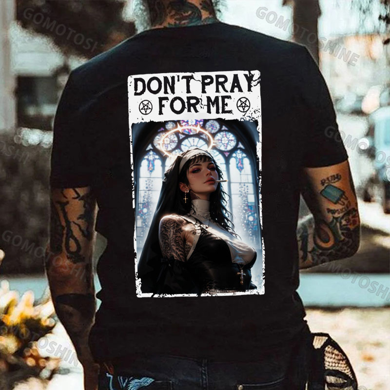 DON'T PRAYING FOR ME Sexy Nun Print Men's T-Shirt