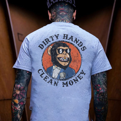DIRTY HANDS CLEAN MONEY Print T-Shirt
