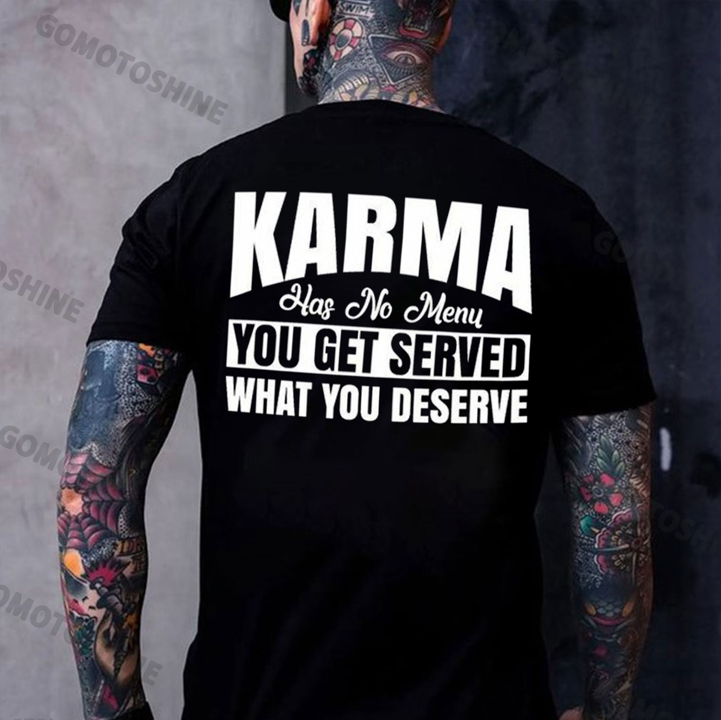 KARMA HAS NO MENU YOU GET SERVED WHAT YOU DESERVE Print Men's T-Shirt