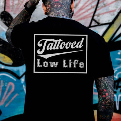 TATTOOED LOW LIFE Print Men's T-shirt