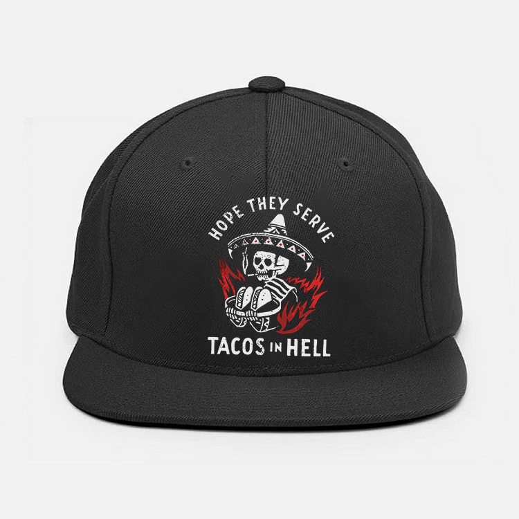 HOPE THEY SERVE TACOS IN HELL Skeleton Fashion Cap