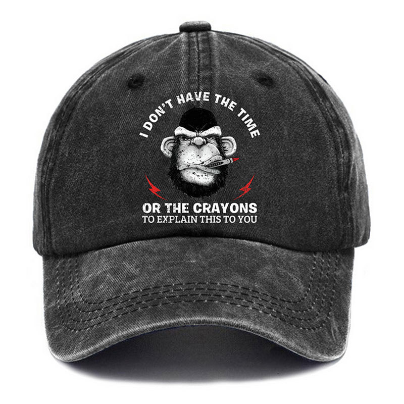 I DON'T HAVE THE TIME OR THE CRAYONS Chimpanzee With Cigar Fashion Cap