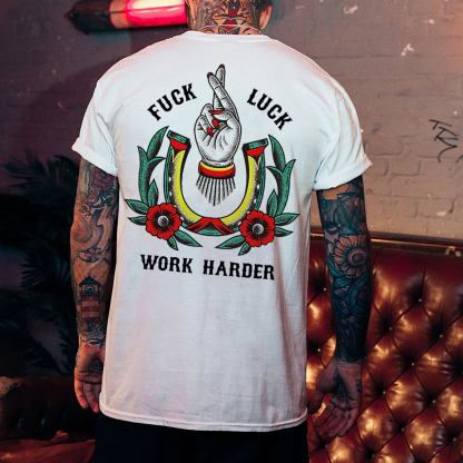 FUCK LUCK WORK HARDER Hand Flowers Print T-shirt