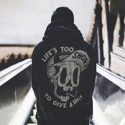 LIFE’S TOO SHORT TO GIVE A SHIT Skull with Hat Black Print Hoodie